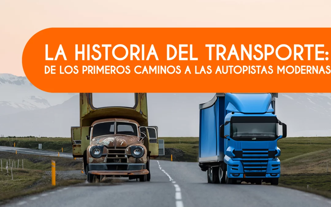 Historia del transporte Tu camión club