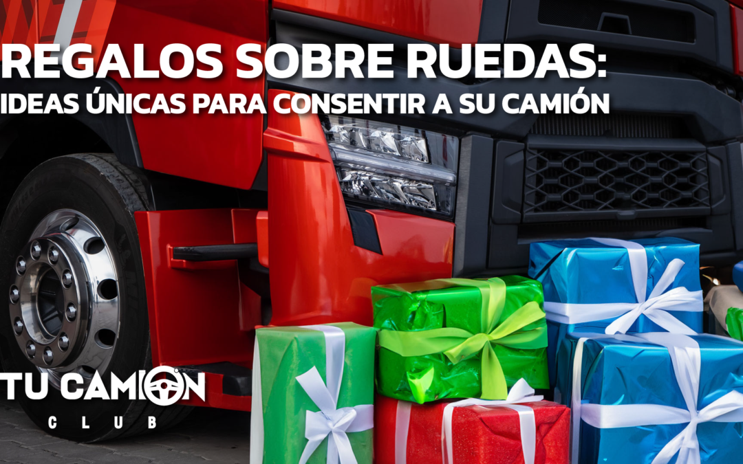 7 REGALOS DE NAVIDAD PARA CAMIONEROS