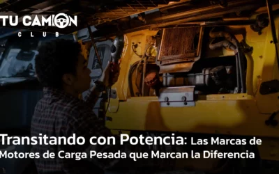 Las Marcas de Motores de Carga Pesada que Marcan la Diferencia